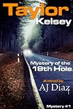 Mystery of the 19th Hole (Taylor Kelsey, Mystery 1)
