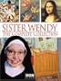 Sister Wendy: The Complete Collection