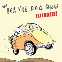 Rex the Dog - The Rex the Dog Show (Extended) (2009)