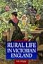 Rural Life in Victorian England (Sutton Illustrated History Paperbacks)