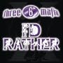 I'd Rather (Explicit Album Version featuring Unk)