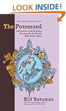The Possessed: Adventures with Russian Books and the People Who Read Them