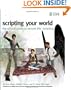 Scripting Your World: The Official Guide to Second Life Scripting