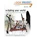 Scripting Your World: The Official Guide to Second Life Scripting