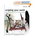 Scripting Your World: The Official Guide to Second Life Scripting