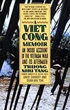 A Vietcong Memoir: An Inside Account of the Vietnam War and Its Aftermath