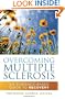 Overcoming Multiple Sclerosis: An Evidence-Based Guide to Recovery