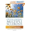 Overcoming Multiple Sclerosis: An Evidence-Based Guide to Recovery