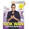 Work Your Wardrobe: Gok's Gorgeous Guide to Style That Lasts