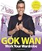 Work Your Wardrobe: Gok's Gorgeous Guide to Style that Lasts