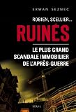 Livre Entreprise et Bourse : Robien, Scellier…Ruinés!: Le plus grand scandale immobilier de laprès-guerre