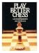 Play Better Chess
