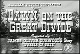 A Journey West in a Covered Wagon: Dawn of the Great Divide (1942) [DVD] Starring Buck Jones in His Last Film and Also Mona Barrie, Raymond Hatton, Robert Lowry, Rex Bell, Maude Eburne, Christine McIntyre, Betty Blythe, Robert Frazier, Harry Woods, and Roy Barcroft.