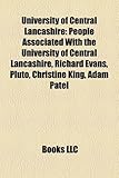 University of Central Lancashire: People Associated with the University of Central Lancashire, Richard Evans, Pluto, Christine King, Adam Patel-