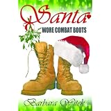 Santa Wore Combat Boots ~ Barbara Witek