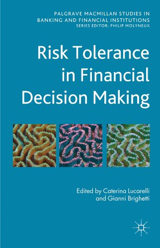 Risk Tolerance in Financial Decision Making (Palgrave Macmillan Studies in Banking and Financial Institutions)