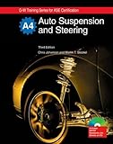 Auto Suspension and Steering, A4 (G-W Training Series for Ase Certification)
