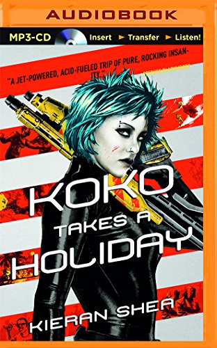 Koko Takes a Holiday, by Kieran Shea Koko Takes a Holiday, by Kieran Shea