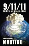 9-11-11: The Tenth Anniversary Attack