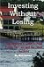 Investing without Losing: The Beginner's Guide to Real Estate Tax Lien and Tax Deed Auctions