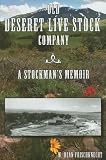 Old Deseret Live Stock Company: A Stockman's Memoir