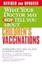 What Your Doctor May Not Tell You About(TM) Children's Vaccinations