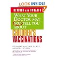 What Your Doctor May Not Tell You About Children's Vaccinations
