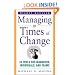 Managing in Times of Change: 24 Tools for Managers, Individuals, and Teams (Mighty Managers Series)