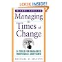 Managing in Times of Change: 24 Tools for Managers, Individuals, and Teams (Mighty Managers Series)