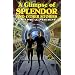 A Glimpse of Splendor