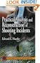Practical Analysis and Reconstruction of Shooting Incidents (Practical Aspects of Criminal & Forensic Investigations)