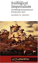 Ecological Imperialism: The Biological Expansion of Europe, 9001900 (Canto)