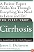 The First Year: Cirrhosis: An Essential Guide for the Newly Diagnosed