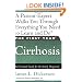 The First Year: Cirrhosis: An Essential Guide for the Newly Diagnosed