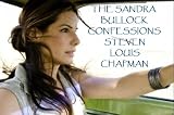 THE SANDRA BULLOCK CONFESSIONS