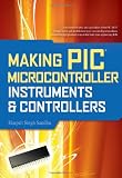 Making PIC Microcontroller Instruments and Controllers
