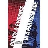 Policy and Evidence in a Partisan Age: The Great Disconnect