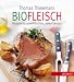 Bücher : Biofleisch - Rezepte für unverfälschten, puren Genuss