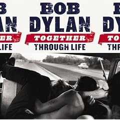 Together Through Life (Deluxe Edition inkl. Bonus-CD + Bonus-DVD)