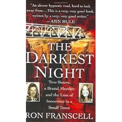 The Darkest Night: Two Sisters, a Brutal Murder, and the Loss of Innocence in a Small Town