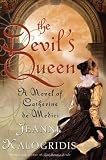 The Devil's Queen: A Novel of Catherine de Medici