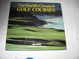 The World's Great Golf Courses