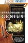 Stradivari's Genius: Five Violins, One Cello, and Three Centuries of Enduring Perfection