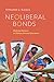 Neoliberal Bonds: Undoing Memory in Chilean Art and Literature (Transoceanic Series)
