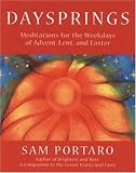 Daysprings: Meditations for the Weekdays of Advent, Lent and Easter