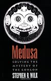 Medusa: Solving the Mystery of the Gorgon