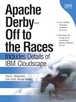 Apache Derby -- Off to the Races: Includes Details of IBM Cloudscape