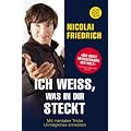Ich wei�, was in dir steckt: Mit mentalen Tricks Unm�gliches erreichen