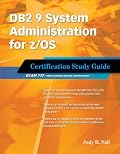 DB2 9 System Administration for z/OS (Exam 737)