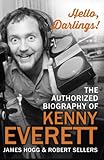 Hello, darlings! : the authorized Biography of Kenny Everett